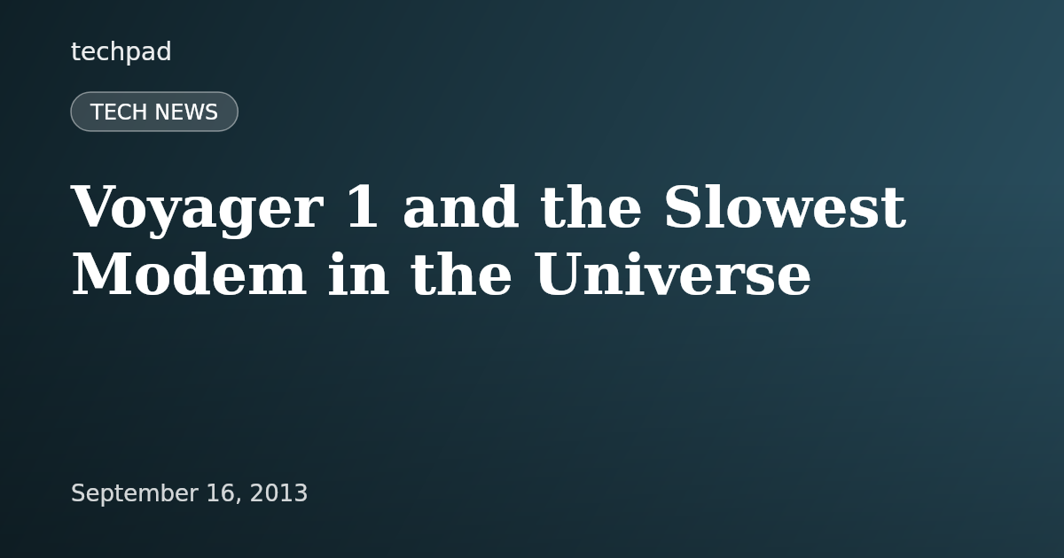 Voyager 1 and the Slowest Modem in the Universe