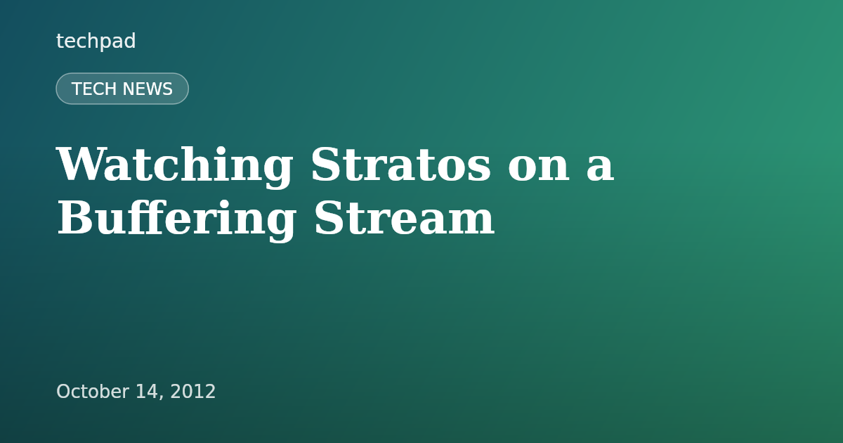 Watching Stratos on a Buffering Stream