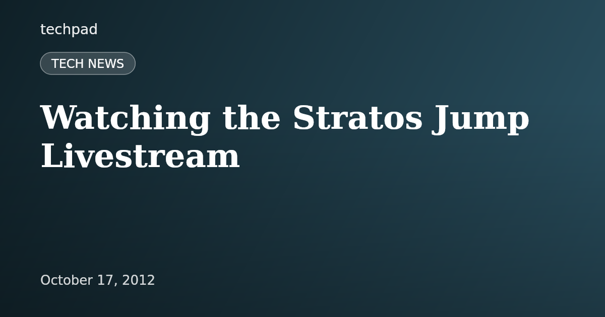 Watching the Stratos Jump Livestream
