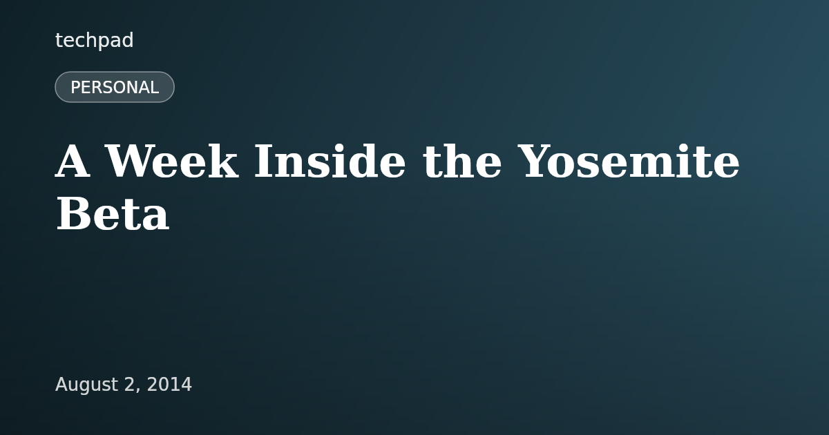 A Week Inside the Yosemite Beta