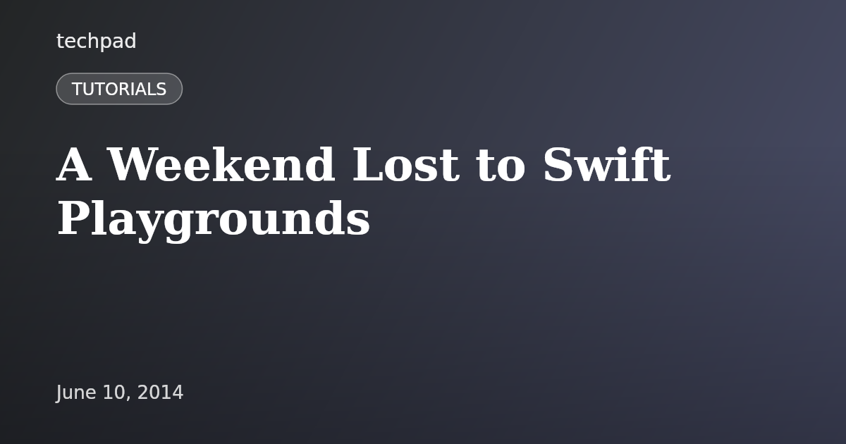 A Weekend Lost to Swift Playgrounds