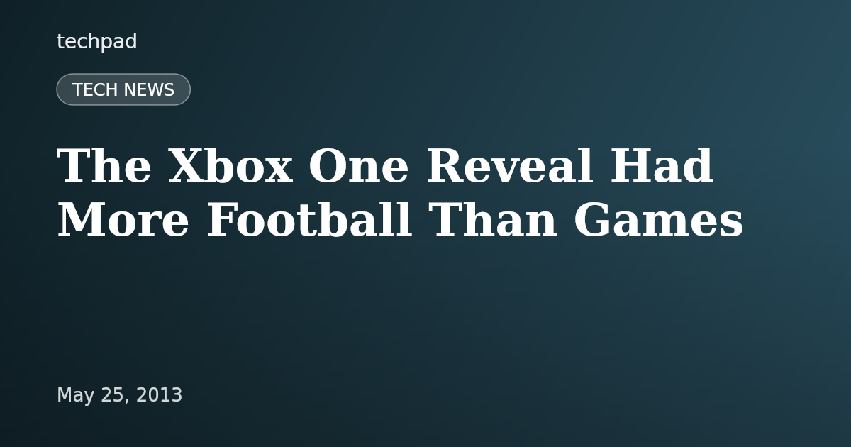 The Xbox One Reveal Had More Football Than Games