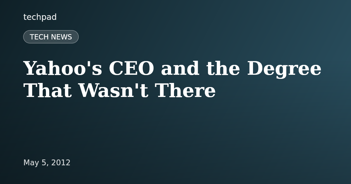 Yahoo's CEO and the Degree That Wasn't There